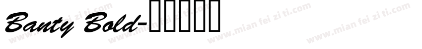 Banty Bold字体转换